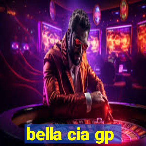 bella cia gp